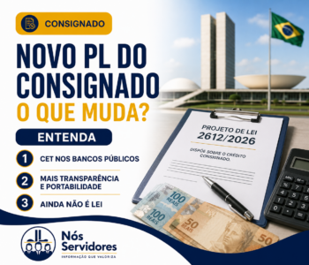 PL 2612/2026: o consignado dos servidores e aposentados entrou de vez na pauta política