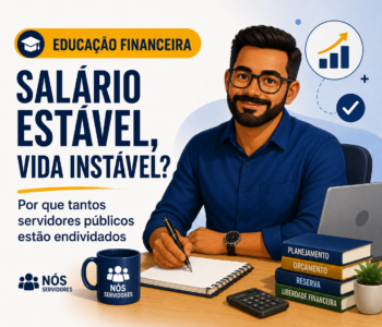 Salário estável, vida instável: por que tantos servidores públicos estão endividados?